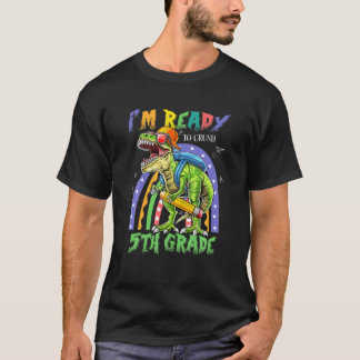 T-shirt Dinosaure Je suis prêt à écraser la 5ème année Ret
