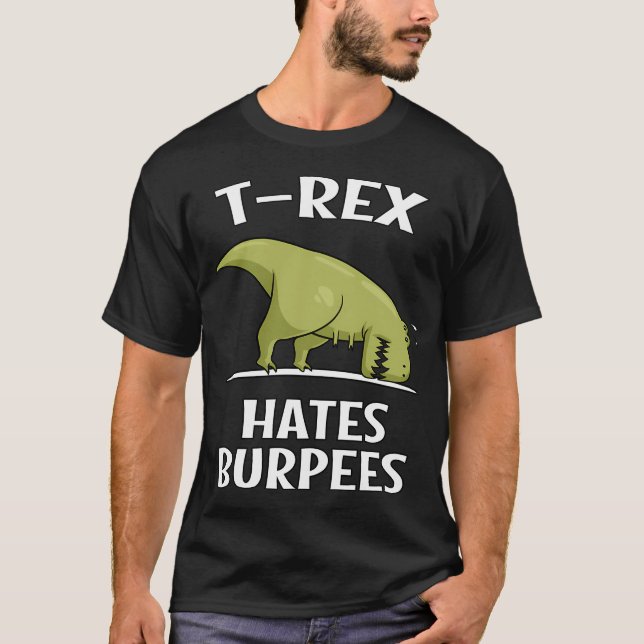 T-shirt Dinosaure T-Rex Déteste Les Burpees (Devant)