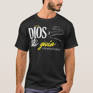 T-shirt Dios es mi guia Dios Jesus Espanol Cristo espagnol