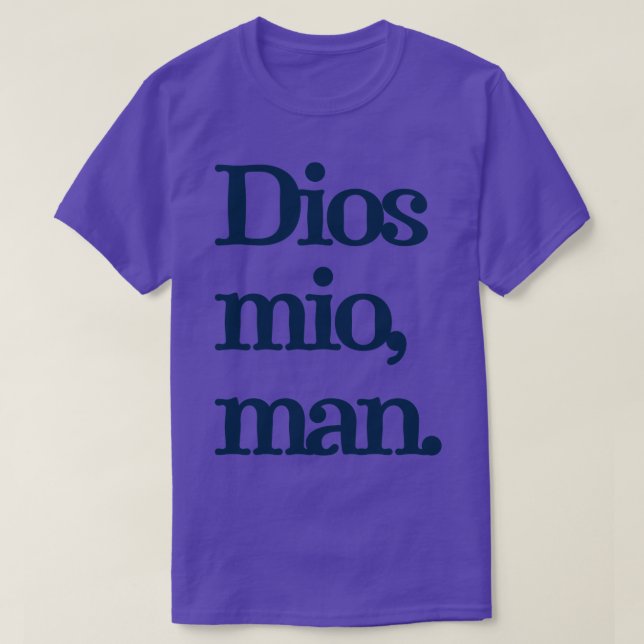 T-shirt Dios mio man (Design devant)