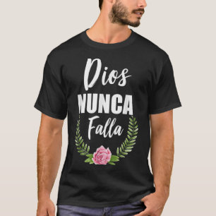 T-shirt Dios Nunca Falla Bible chrétienne espagnole