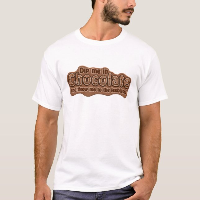 T-shirt DIP ME EN CHOCOLAT chemise - choisir style (Devant)