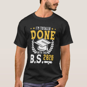T-shirt Diplôme de Licence Totalement Obtenu B.S. 2026 Drô