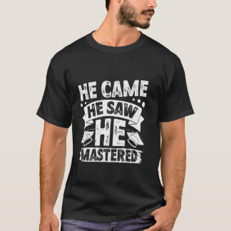 T-shirt Diplôme de master IL EST VENU A VU ET MAÎTRISÉ Maî