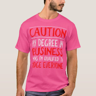 T-shirt Diplôme en commerce qualifié pour juger les majors