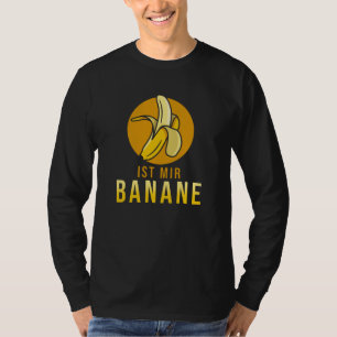 T-shirt Dire, C'Est De La Banane Pour Moi Allemand
