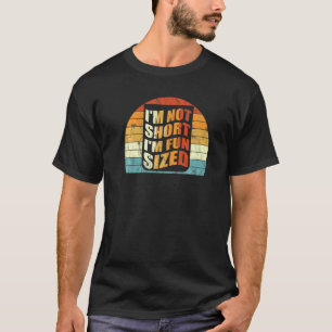 T-shirt Dire Citer Retro Je ne suis pas court Je suis amus