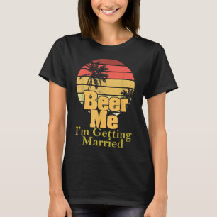 T-shirt Dire Drôle Me Bière Je Me Marie Joie Gag W
