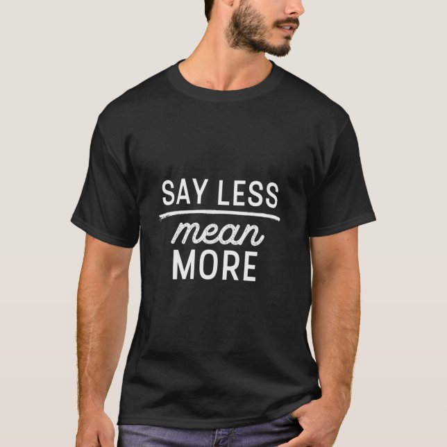 T-shirt Dire Moins Moyenne Plus Motivation Citation Inspir (Devant)