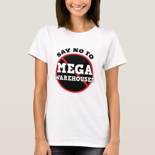 T-shirt Dire non aux méga entrepôts   (Devant)