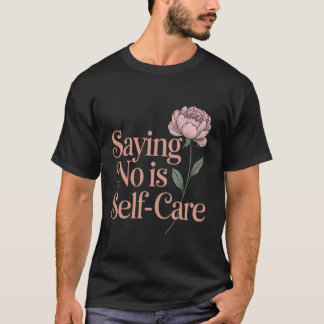 T-shirt Dire Non Est Un Soin Personnel Esthétique Santé Me