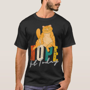 T-shirt Dire Non Pas Aujourd'Hui Cadeaux Amoureux de les c