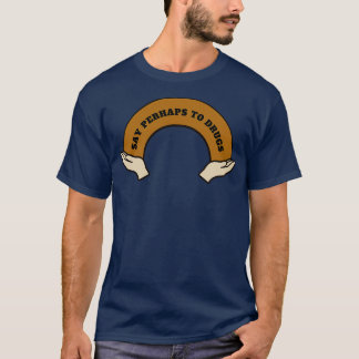 T-shirt Dire Peut-Être À Drogues 2