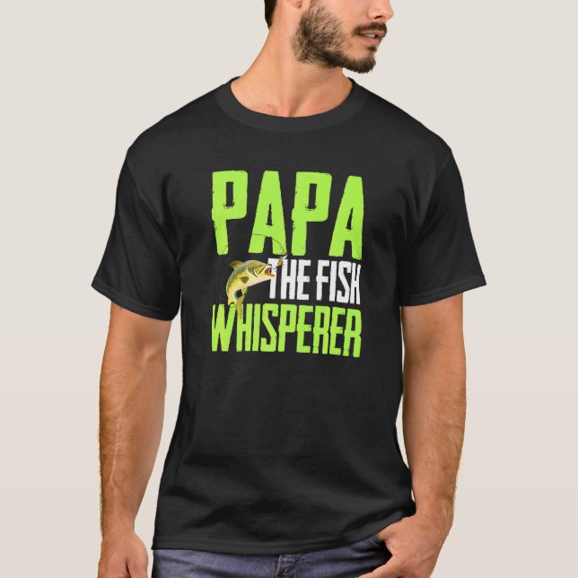 T-shirt Dire Pour La Pêche - Papa Poisson Whisper Fish Ar (Devant)
