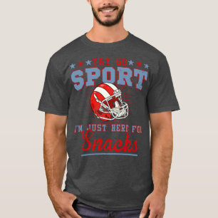 T-shirt Dire Yay Go Sports IM Juste Ici Pour Snacks