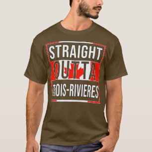 T-shirt Direct en dehors de Trois-Rivières Cadeau design p