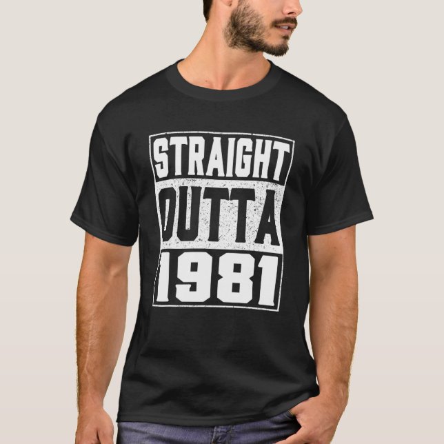 T-shirt Direct Outta 1981 41Cadeaux D'Anniversaire Hommes (Devant)
