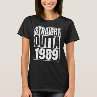T-shirt Direct Outta 1989 Rétro 33 Ans Vintage 33r