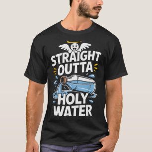 T-shirt Directement d'eau bénite Foi chrétienne Drôle de J