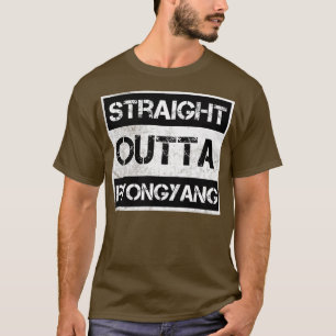 T-shirt Directement en dehors de Pyongyang Corée du Nord D