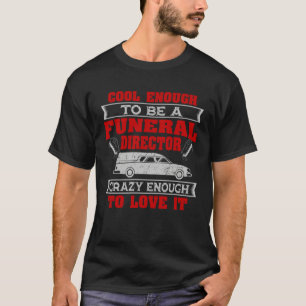 T-shirt Directeur de funérailles Thanatopracteur Embaumeur