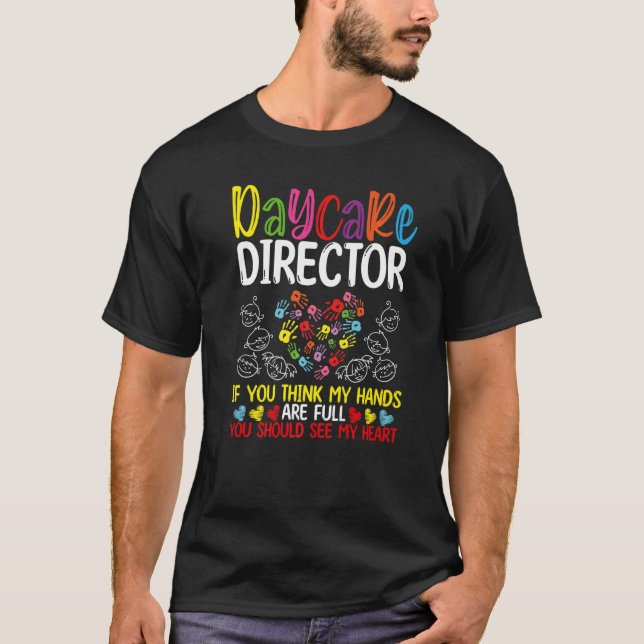 T-shirt Directeur de garderie Vous devriez voir mon coeur  (Devant)