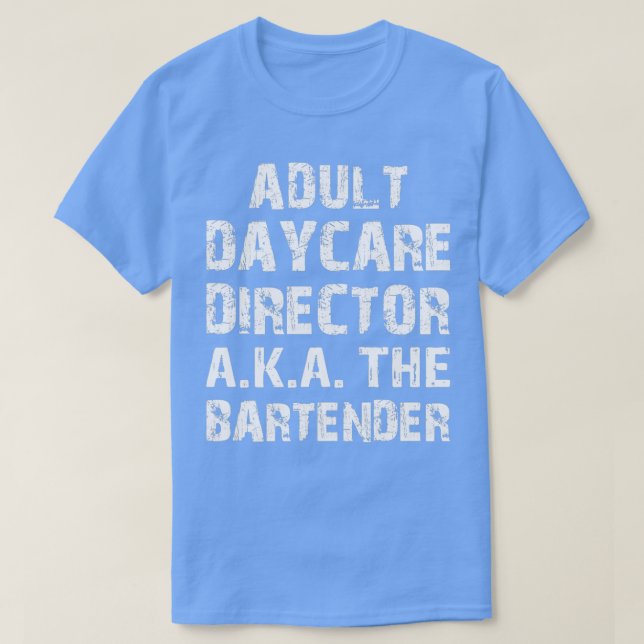 T-shirt Directeur de la garderie pour adultes AKA The Bar  (Design devant)