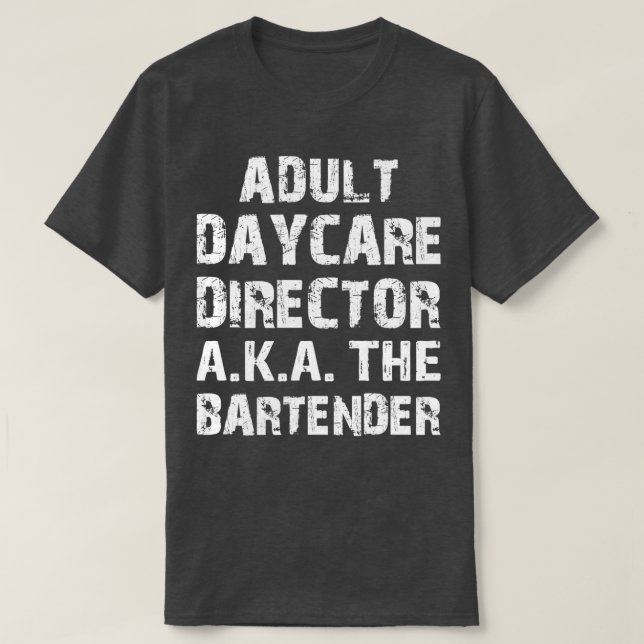 T-shirt Directeur de la garderie pour adultes AKA The Bar  (Design devant)