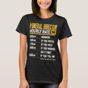 T-shirt Directeur des funérailles Taux horaire Gestionnair