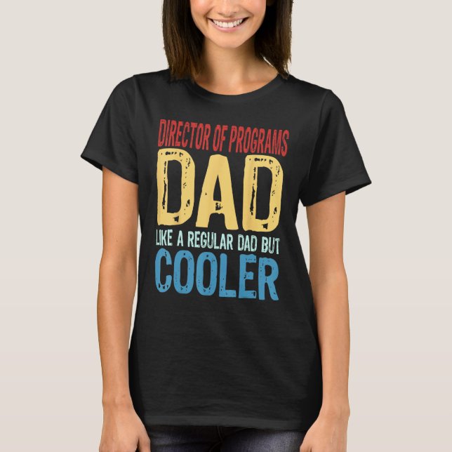 T-shirt Directeur des programmes pour hommes Papa   Comme  (Devant)