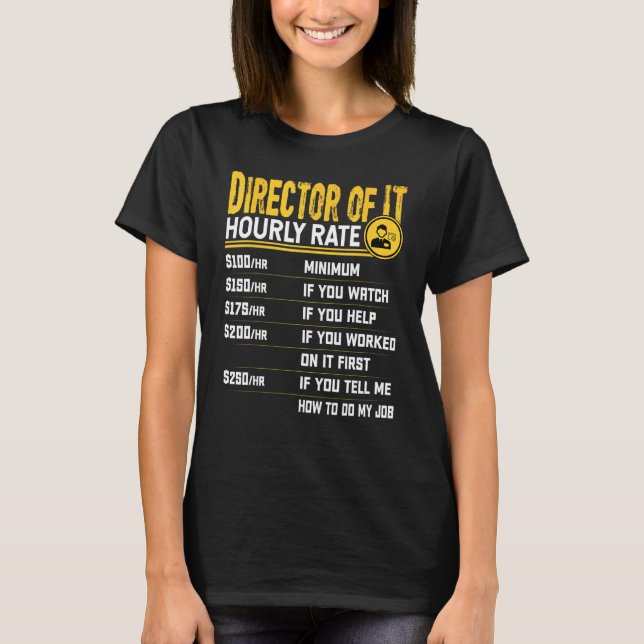 T-shirt Directeur du tarif horaire des technologies de l'i (Devant)