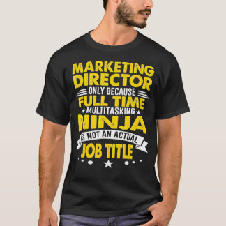 T-shirt Directeur Marketing Multitâche Ninja Coeur réel