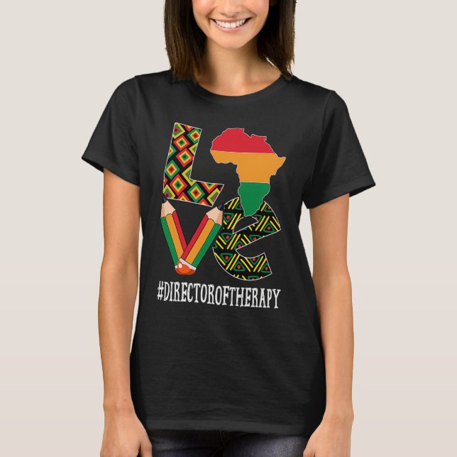 T-shirt Director Of Therapy Love African Women Black Histo (Devant)