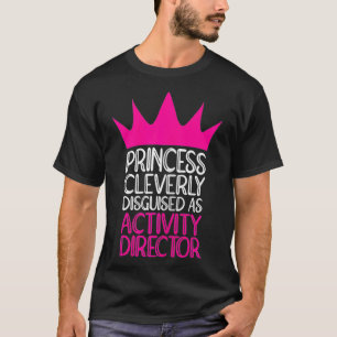 T-shirt Directrice d'activité féminine Princesse 