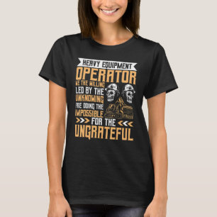T-shirt Dirigé Par L'Opérateur De Matériel Lourd Inconnu