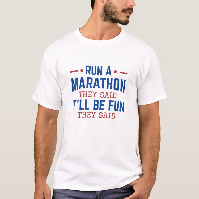T-shirt Diriger Un Marathon Ils Ont Dit Que Ça Serait Amus (Devant)