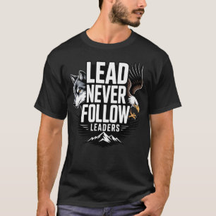 T-shirt Dirigez, ne suivez jamais les leaders Leadership M