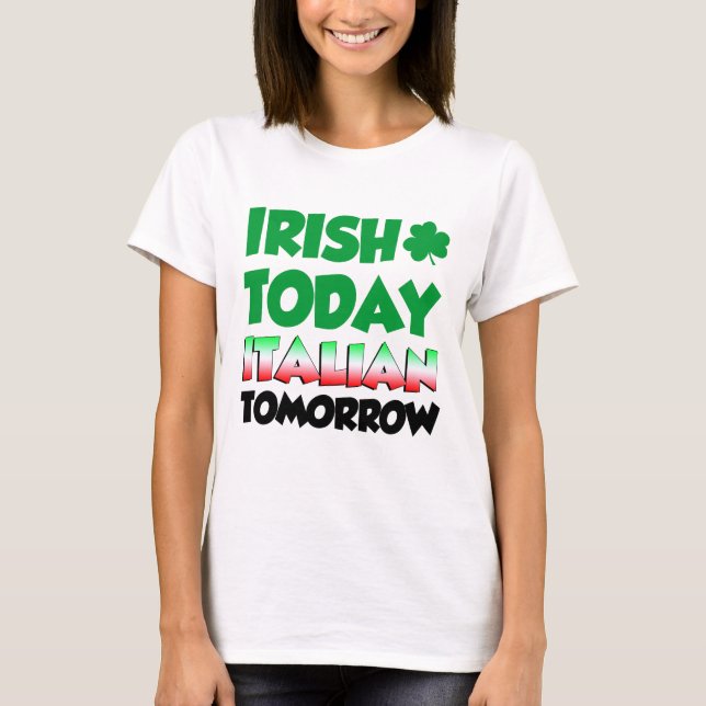 T-shirt D'Irlandais Italien aujourd'hui demain (Devant)