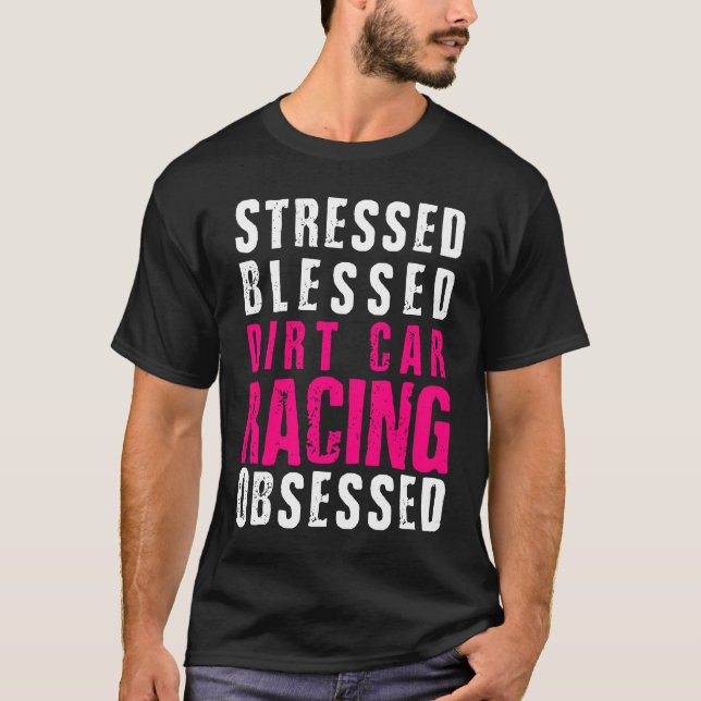T-shirt DIrt Car Racing  Dirt Track Racing Quote (Devant)
