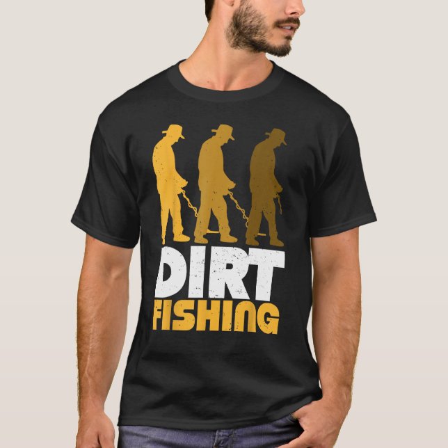 T-shirt Dirt Fishing Metal Detector Searching For Treasure (Devant)