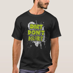 T-shirt DIRT N'ENDOMMAGEZ PAS Garden Work Therapy Tool Gar