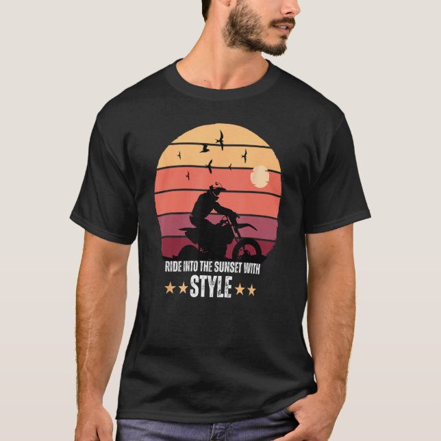 T-shirt Dirt Racing Biker Ride Into The Sunset With Style (Devant)