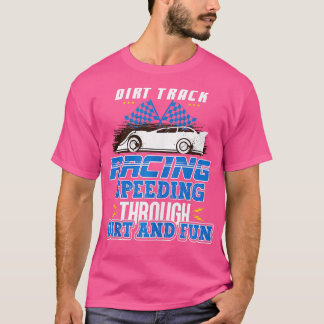 T-shirt Dirt Track Racing Fast and Dirty Racing Fan Course