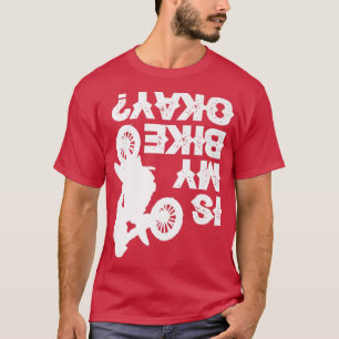 T-shirt Dirt Vélo Course Vélo Vélo Drôle Est Mon Vélo O
