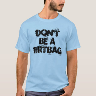 T-SHIRT DIRTBAG