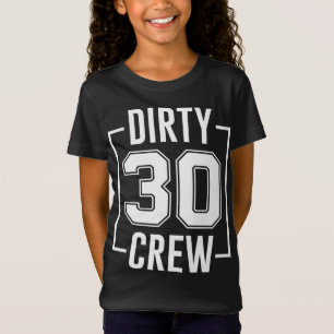 T-Shirt Dirty 30 Crew 30th Birthday Squad Funny B-Day Fami