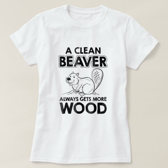 T-shirt Dirty Funny Adulte Propre Beaver Pun en bois851 (Design devant)