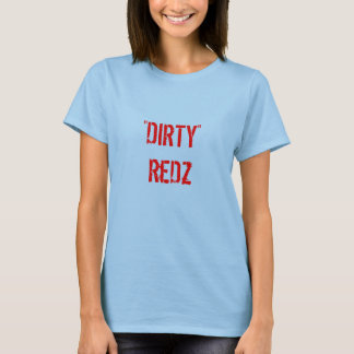 T-shirt "DIRTY" ReDz