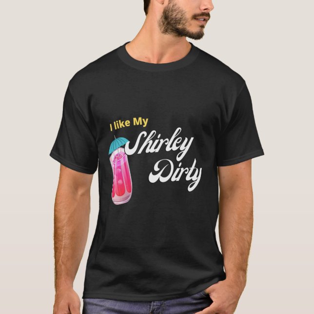 T-shirt Dirty Shirley Temple Boisson  (Devant)