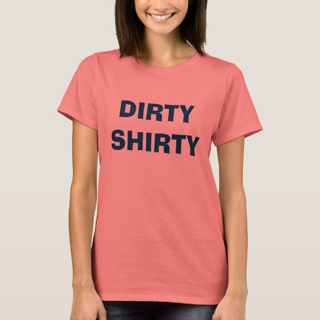 T-SHIRT DIRTY SHIRTY (Devant)